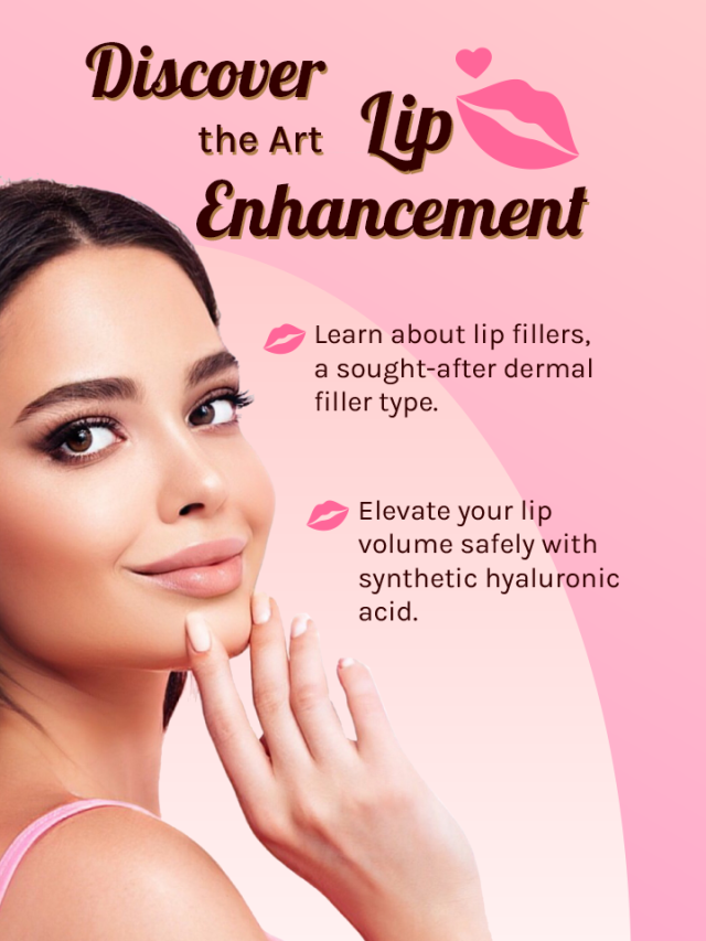 Discover the Art of Lip Enhancement